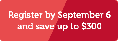 Register Early for Maximum Savings