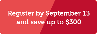 Register Early for Maximum Savings